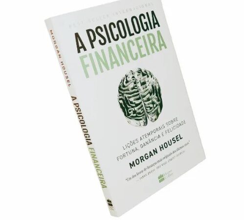 Resumo do Livro “A Psicologia Financeira” e como ele pode te ajudar financeiramente
